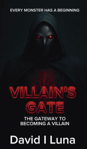 Title: Villain's gate, Author: David Luna