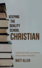 Keeping the Quality School Christian: A Discipleship Manual for Christian Schools in Papua New Guinea