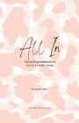 All In: Expanding ourselves to be all in with Jesus.