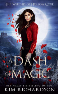 Title: A Dash of Magic, Author: Kim Richardson