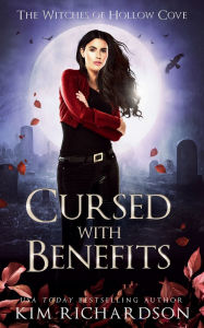 Title: Cursed with Benefits, Author: Kim Richardson