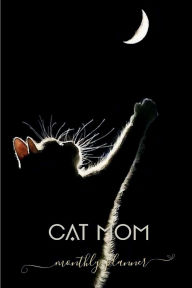 Title: Cat Mom 18 Month PLANNER 2025-2026 Academic Agenda Calendar for Students, Teachers, Cats & Kitty Lovers: Daily Weekly Schedule July 2025-Dec 2026 Monthly Layout Organizer Contacts Password Pages Happy Student Office Supply, Author: Luxe Stationery
