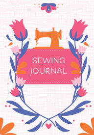 Title: She Sews Seams - Sewing Journal 2.0, Author: Chelsea Swindle