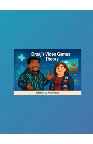 Title: Dmaj's Video Games Theory, Author: felton