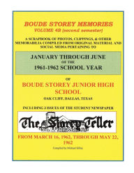 Title: BOUDE STOREY MEMORIES/VOLUME 4B: JANUARY THROUGH JUNE (THE SECOND SEMESTER) OF THE 1961-1962 SCHOOL YEAR, Author: Michael Gilley