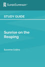 Study Guide: Sunrise on the Reaping by Suzanne Collins (SuperSummary):