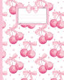 Pink Coquette Disco Cherry Composition Notebook: Cute Aesthetic College Ruled (8