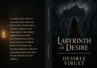 Title: Labyrinth of Desire, Author: Desiree Viruet