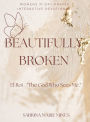 Beautifully Broken: El Roi, 