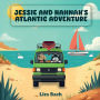 Jessie and Hannah's Atlantic Adventure