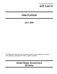 Title: Army Techniques Publication ATP 3-20.15 Tank Platoon July 2025, Author: United States Government Us Army