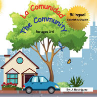 Title: La Comunidad/The Community, Author: Janie Rodriguez