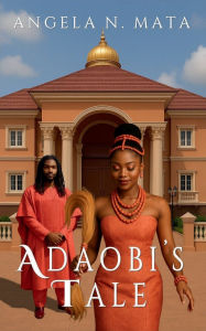 Title: Adaobi's Tale, Author: Angela N. Mata
