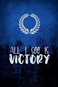Title: ALL I SEE IS VICTORY - Daily Gratitude Journal 200 Days Motivational Diary for Men and Women - Dark Navy Blue Pattern: Cultivate an Attitude of Gratitude - Fat Productivity Notebook with Motivational Quotes - 5 Minute Memory Book, Author: Thankful Grateful Blessed