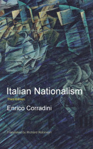 Title: Italian Nationalism, Author: Enrico Corradini