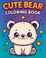 Title: Cute Bear Coloring Book: 35 Adorable Bears with Flowers, Feathers, and Hearts - Fun for Kids, Teens, and Adults:, Author: Jessica Feyza