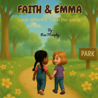 Title: Faith & Emma: Look different. Love the same., Author: Rae Murphy