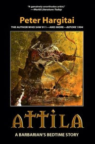 Title: ATTILA: Attila A barbarian's Bedtime Story, Author: Peter Hargitai