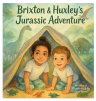 Title: Brixton & Huxley's Jurassic Adventure: An Imaginative Play Book, Author: Juni Moss