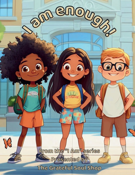 I am Enough!: A Heartwarming Reminder That I'm Perfectly Made and Deeply Loved