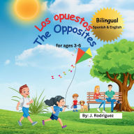 Title: Los opuestos/ The Opposites, Author: Janie Rodriguez
