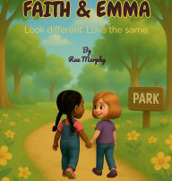 Title: Faith & Emma: Look different. Love the same., Author: Rae Murphy