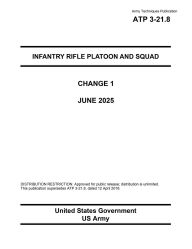 Title: Army Techniques Publication ATP 3-21.8 Infantry Rifle Platoon and Squad Change 1 June 2025, Author: United States Government Us Army