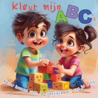 Title: Kleur mijn ABC's: Vette letters voor de creatieve reis van je baby, Author: Alphonse Bastien