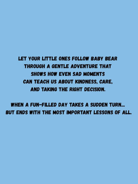 Who Should Help Baby Bear?: A Tear, A paw and a message for all...