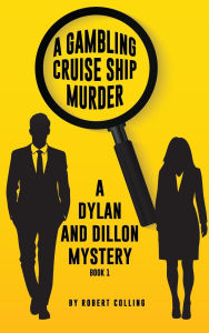 Title: A Gambling Cruise Ship Murder, Author: Robert Colling