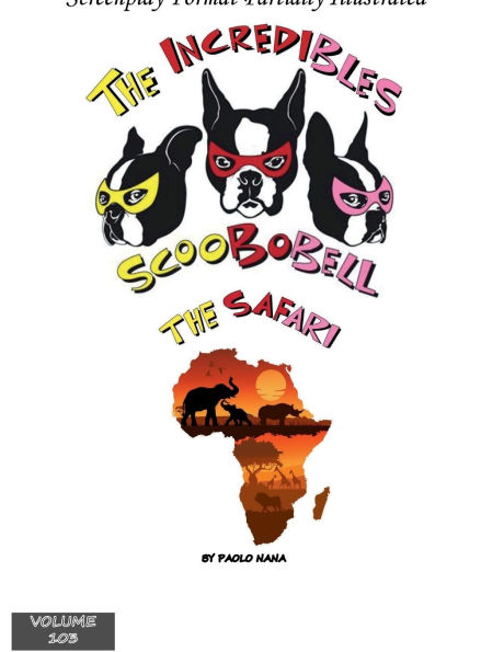 The Incredibles Scoobobell The Safari (Volume 103): The Safari