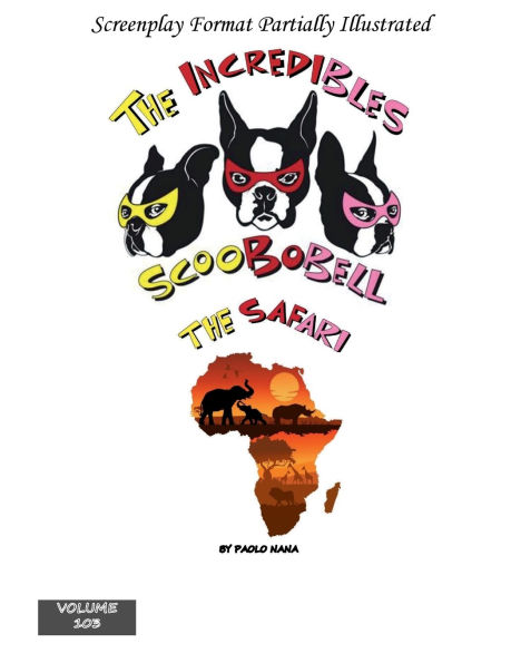 The Incredibles Scoobobell The Safari (Volume 103): The Safari