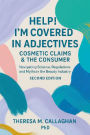 Help! I'm Covered in Adjectives: Cosmetic Claims & The Consumer:Navigating Science, Regulations & Myths in the Beauty Industry