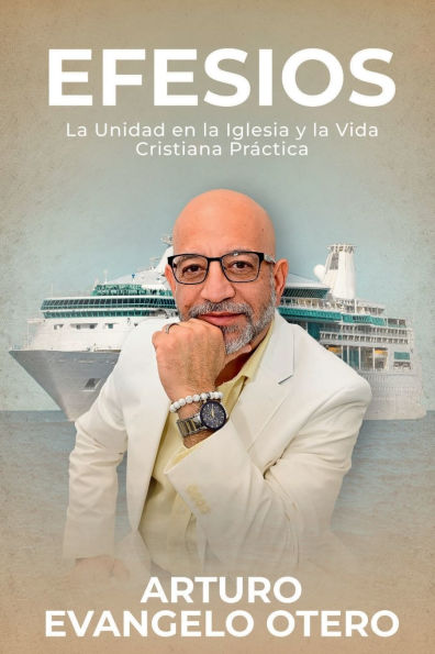 EFESIOS - La Unidad en la Iglesia y la Vida Cristiana Práctica