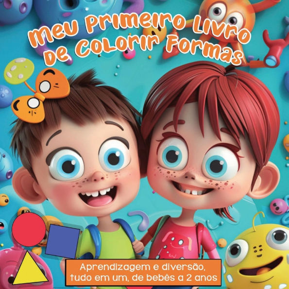 Meu Primeiro Livro de Colorir Formas: Aprendizagem e diversão, tudo em um, de bebês a 2 anos