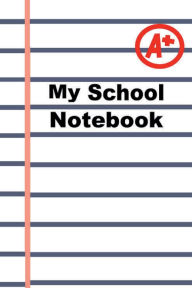 Title: My Ace School Journal A Notebook For School Kids: Fun Lined Writing Notebook for Classroom, Homework, and Everyday School Notes, Author: Paul Swann