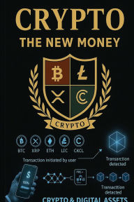 Title: Crypto-The New Money: Foundation For Generational Wealth, Author: Sa'Rah El