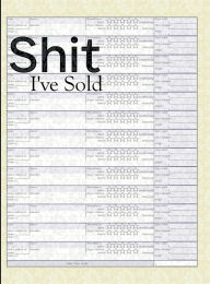 Title: Shit I've Sold: Sales journal for handy record-keeping., Author: Tiffany Brittain