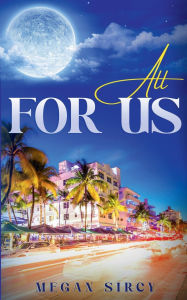 Title: All for Us, Author: Megan Sircy