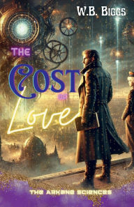 Title: The Cost of Love, Author: W. B. Biggs