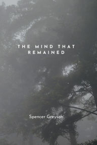 Title: The Mind That Remained, Author: Spencer Smith