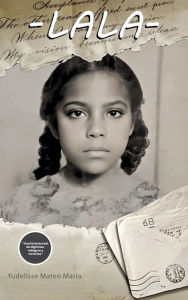 Title: Lala, Author: Yudelisse Mateo Maria
