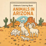 Title: Animals In Arizona: A Coloring Book Generated By Automateed, Author: Scarlett Stoyer