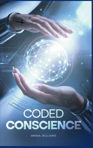 Title: Coded Conscience, Author: Amahl Williams