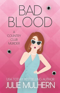 Title: Bad Blood, Author: Julie Mulhern