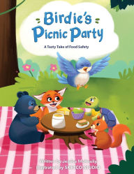 Title: Birdie's Picnic Party: A Tasty Take on Food Safety, Author: Jessica Nicole McAnelly