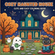 Title: Cozy Haunted House: Cute and Easy Coloring Book, Author: Carrie Hart