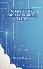 Atlas & the Digital Worlds