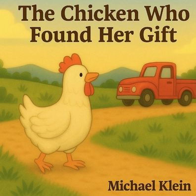 The Chicken Who Found Her Gift