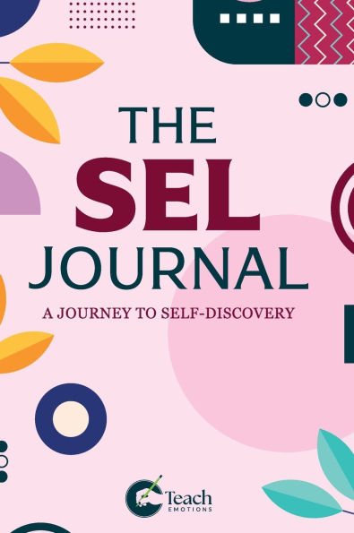 The SEL Journal: A Journal To Self- Discovery: